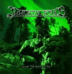 Immortal Souls : Under the Northern Sky Immortal Souls : Under the Northern Sky